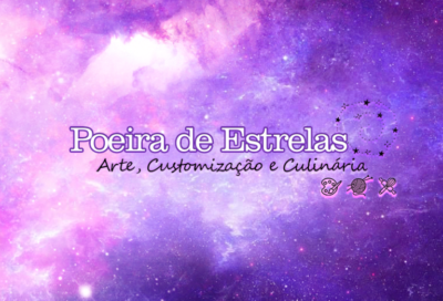 Poeira de Estrelas – Arte, Customização e Culinária